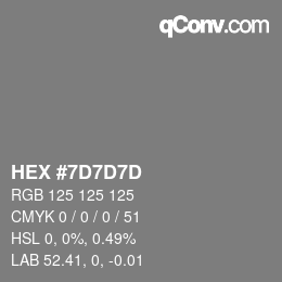 カラーコード: HEX #7D7D7D | qconv.com