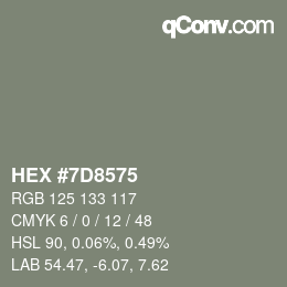 カラーコード: HEX #7D8575 | qconv.com