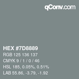 カラーコード: HEX #7D8889 | qconv.com
