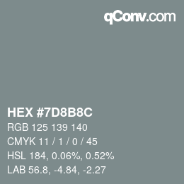 Farbcode: HEX #7D8B8C | qconv.com