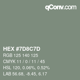 颜色代码: HEX #7D8C7D | qconv.com