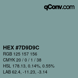 Farbcode: HEX #7D9D9C | qconv.com