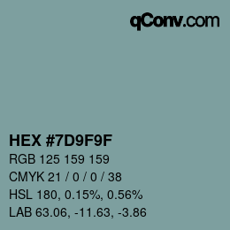 カラーコード: HEX #7D9F9F | qconv.com