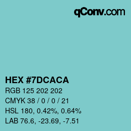 颜色代码: HEX #7DCACA | qconv.com