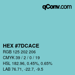 カラーコード: HEX #7DCACE | qconv.com