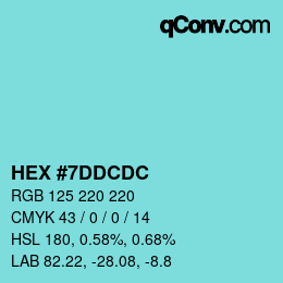 カラーコード: HEX #7DDCDC | qconv.com