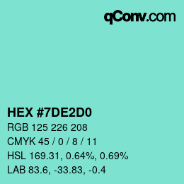 カラーコード: HEX #7DE2D0 | qconv.com