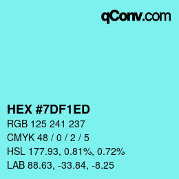 カラーコード: HEX #7DF1ED | qconv.com
