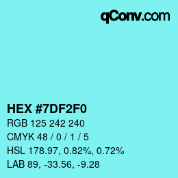 Color code: HEX #7DF2F0 | qconv.com