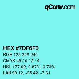 カラーコード: HEX #7DF6F0 | qconv.com