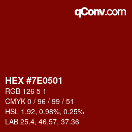 颜色代码: HEX #7E0501 | qconv.com