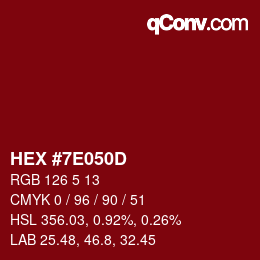 カラーコード: HEX #7E050D | qconv.com