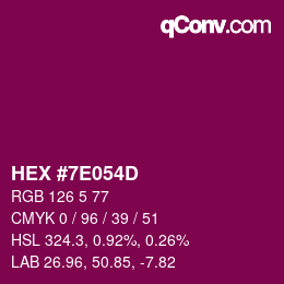 Color code: HEX #7E054D | qconv.com