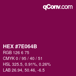 颜色代码: HEX #7E064B | qconv.com