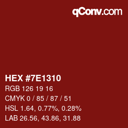 カラーコード: HEX #7E1310 | qconv.com