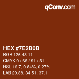 カラーコード: HEX #7E2B0B | qconv.com