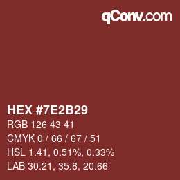 カラーコード: HEX #7E2B29 | qconv.com