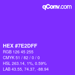 カラーコード: HEX #7E2DFF | qconv.com