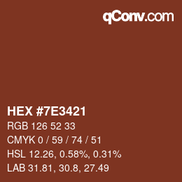 Color code: HEX #7E3421 | qconv.com