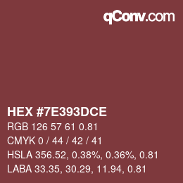 Code couleur: HEX #7E393DCE | qconv.com