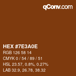 Color code: HEX #7E3A0E | qconv.com