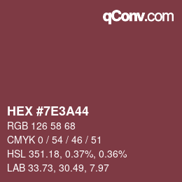 カラーコード: HEX #7E3A44 | qconv.com