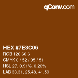 Color code: HEX #7E3C06 | qconv.com