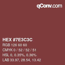 カラーコード: HEX #7E3C3C | qconv.com