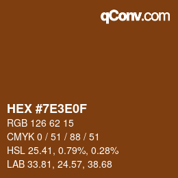 カラーコード: HEX #7E3E0F | qconv.com