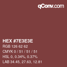 カラーコード: HEX #7E3E3E | qconv.com