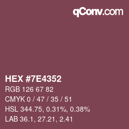 Color code: HEX #7E4352 | qconv.com