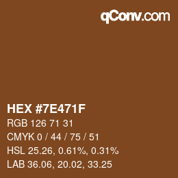 Color code: HEX #7E471F | qconv.com