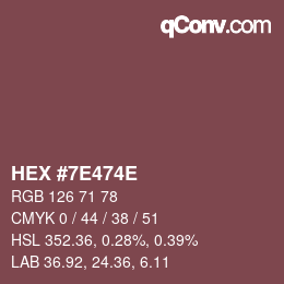 Color code: HEX #7E474E | qconv.com
