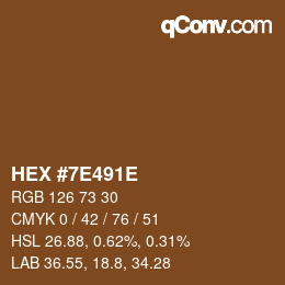 Color code: HEX #7E491E | qconv.com
