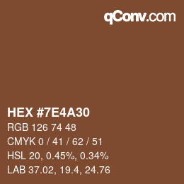 カラーコード: HEX #7E4A30 | qconv.com