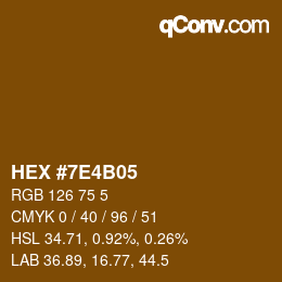Farbcode: HEX #7E4B05 | qconv.com