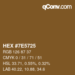 Farbcode: HEX #7E5725 | qconv.com