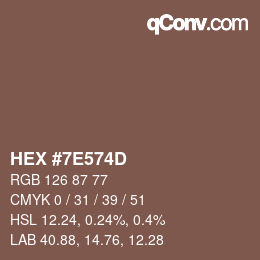 Farbcode: HEX #7E574D | qconv.com