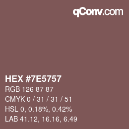Color code: HEX #7E5757 | qconv.com