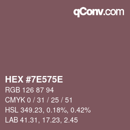 Color code: HEX #7E575E | qconv.com