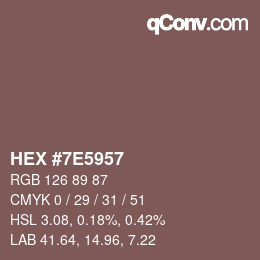 カラーコード: HEX #7E5957 | qconv.com