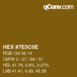 カラーコード: HEX #7E5C0E | qconv.com