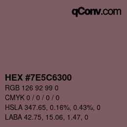 Farbcode: HEX #7E5C6300 | qconv.com