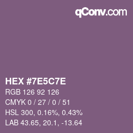 Farbcode: HEX #7E5C7E | qconv.com