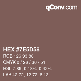 Color code: HEX #7E5D58 | qconv.com