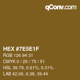 Color code: HEX #7E5E1F | qconv.com