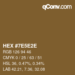 Farbcode: HEX #7E5E2E | qconv.com