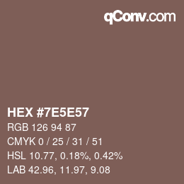 Color code: HEX #7E5E57 | qconv.com