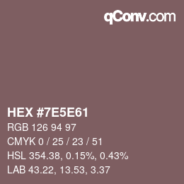 Farbcode: HEX #7E5E61 | qconv.com