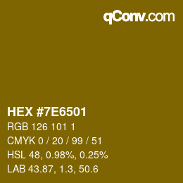 Farbcode: HEX #7E6501 | qconv.com